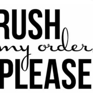 Rush order Rush Order Service