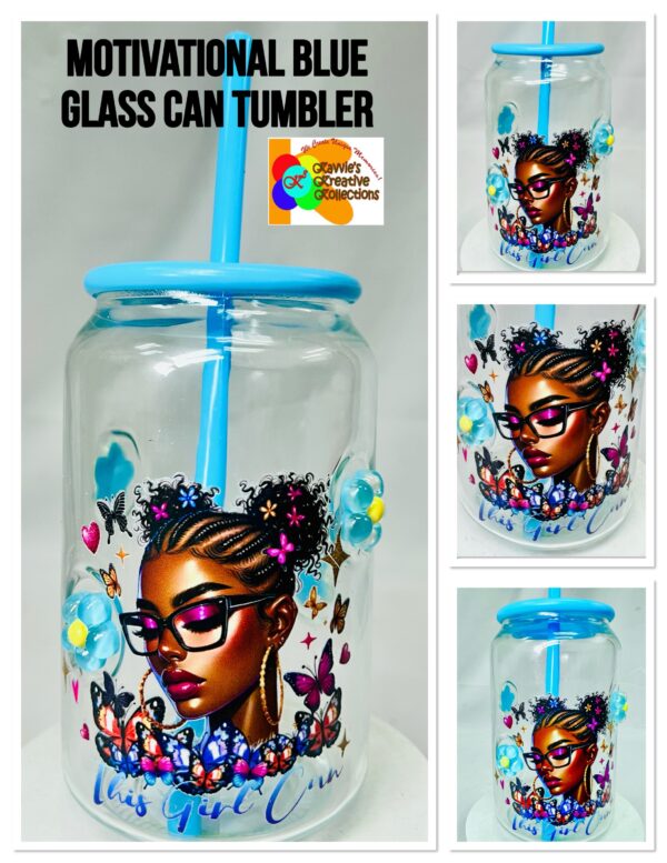 Motivational Blue Glass Can Tumbler