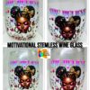 Motivational Stemless Wine Glass
