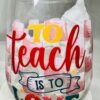 Teacher Appreciation Printed Wineglasses
